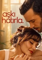 Aşkı Hatırla 2025 Poster