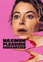 Maximum Pleasure Guaranteed 2026 Poster