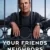your friends and neighbors
