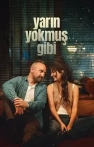 Yarın Yokmuş Gibi