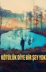 Kötülük Diye Bir Şey Yok