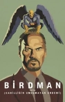 Birdman veya (Cahilliğin Umulmayan Erdemi)