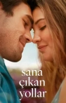 Sana Çıkan Yollar