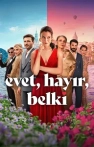 Evet, Hayır, Belki