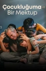Çocukluğuma Bir Mektup