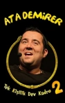 Ata Demirer: Tek Kişilik Dev Kadro 2