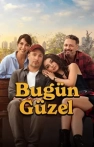 Bugün Güzel