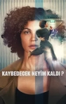 Kaybedecek Neyim Kaldı?