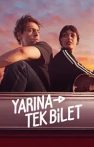 Yarına Tek Bilet