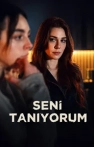 Seni Tanıyorum